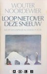 Wouter Noorderwier - Loop niet over deze sneeuw. Keur van Japanse klassieke poëzie