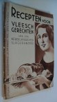 red. - Recepten voor vleeschgerechten van den Nederlandschen Slagersbond