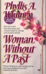 Whitney, Phyllis A. - Woman without a past