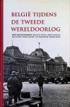 Mark Van den Wijngaert, Bruno De Wever, Fabrice Maarten, Dirk Luyten, Patrick Nefors, Luc Vandeweyer, Marnix Beyen - België tijdens de Tweede Wereldoorlog