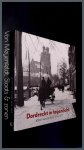 Weg, Joost van de - Dordrecht in tegenlicht - Joost van de Weg 1874 - 1957 Weg, Joost van de - Dordrecht in tegenlicht - Joost van de Weg 1874 - 1957