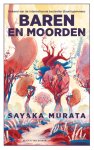 Sayaka Murata - Baren En Moorden