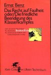 Benz, Ernst - Das Recht auf Faulheit