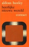  - HUXLEY, ALDOUS - Heerlijke nieuwe wereld - uitgeverij Contact, 209 blz.