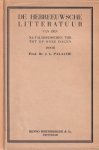 Palache, J.L. - De Hebreeuwse litteratuur van den na-talmoedische tijd tot op onze dagen in schetsen en vertalingen