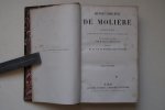 Moliere - OEUVRES COMPLETES de MOLIERE  Nouvelle edition accompagnee de notes tirees de tous les commentateurs. Avec des remarques nouvelles par Felix Lemaistre, precedee de la vie de Moliere par Voltaire