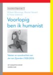  - Voorlopig ben ik humanist teksten en voordrachten van Jan van Zijverden (1928-2003)