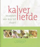 Wynants , Henk . & Frans Rombouts . [ isbn 9789058265180 ] - Kalverliefde . ( Recepten van kop tot staart . )Kalfsvlees is een echte delicatesse. In ons gastronomisch geheugen is het trouwens onlosmakelijk verbonden met echt lekker eten. Waarom? Om de verfijnde smaak, het lage vetgehalte, de vele smakelijke -