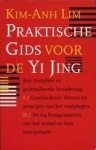 Kim-Anh Lim 66509, Lenny Gorter 66510 - Praktische gids voor de Yi Jing een complete en gedetailleerde benadering