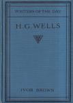 Brown, Ivor - Writers of the Day: H. G. Wells