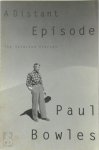 Paul Bowles 24232 - A Distant Episode
