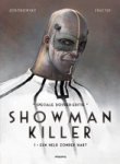 Jodorowsky, Alejandro; Fructus, Nicolas - Showman Killer 1. Een held zonder hart [speciale dossier-editie]