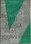 Redaction - Die Olympischen Spiele MCMLX Rom Squauw Valley (Herausgabe) -Das offizielle Standardwerk des nationale Olymischen Komitees