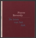 Pierre Reverdy - De leien van het dak