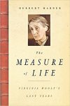 Marder, Herbert - The Measure of Life / Virginia Woolf's Last Years