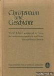 Diverse auteurs - Christentum und geschichte