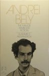 Vladimir E. Alexandrov - Andrei Bely, the major symbolist fiction