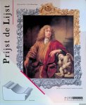 Thiel, P.J.J. van & C. J. de Bruyn Kops - Prijst de Lijst: de Hollandse Schilderijlijst in de Zeventiende Eeuw