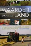 Duffhues, Ton / Pieper, Hein / Ploum, Franck - Waarden van het Land. Verhalen van boeren en burgers over het platteland