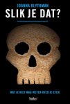Joanna Blythman - Slik je dat? wat je niet mag weten over je eten