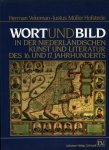 Vekeman, Herman / Müller Hofstede, Justus - Wort und Bild in der niederländischen Kunst und Literatur des 16. und 17. Jahrhunderts