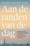 Femke van der Laan - Aan de randen van de dag