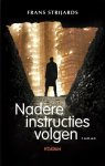 Frans Strijards - Nadere instructies volgen