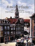 Boer, Ger - Amsterdam 100 jaar geleden. Reportages in woord en beeld.