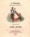 Beyer, Ferdinand: - 3 Polkas pour le piano. Op. 51. 1: Camelia-Polka