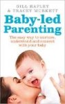 Rapley, Gill - Baby-led Parenting: The First Year