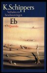 Schippers, K. - Eb - Verhalen en beschouwingen Schippers, K. - Eb - Verhalen en beschouwingen