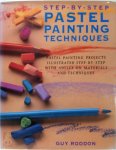 Guy Roddon 72392 - Step By Step Pastel Painting Techniques