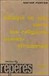]FORTES, Meyer.- AFRIQUE - Oedipe et Job dans les religions ouest-africaines. Preface de Edmond Ortigues. Traduit par Roger Renaud.
