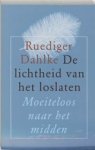 DAHLKE, Ruediger - De lichtheid van het loslaten