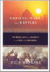 Hopkins, T. C. F. - Empires, Wars, and Battles. The Middle East from Antiquity to the Rise of the New World.