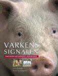 Jan Hulsen 92405, K. Scheepens - Varkenssignalen praktijkgids voor diergericht varkenshouden