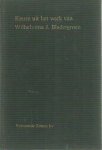 Bladergroen, J. - Keuze uit het werk van Wilhelmina J. Bladergroen. Samengesteld door F.J. van den Broek en W.E. Nooteboom