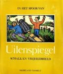 Peleman, Bert - In het spoor van UILENSPIEGEL Schalk en Vrijheidsheld