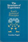 Nagel, Gordon. - The structure of experience : Kant's system of principles.
