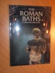 Cunliffe, B. - The Roman baths. A view over 2000 years