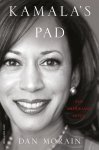 Dan Morain - Kamala's pad. Een Amerikaans leven Een Amerikaans leven