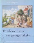 Vos, Rik/Rudolf Geel - We hebben ze weer met genoegen bekeken. Cornelis Jetses, uigeverij J.B. Wolters en het Nederlandse taalonderwijs.