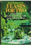 Rubinstein, Paul - Feast for two - a cookbook of menus and recipes for 50 fabulous meals