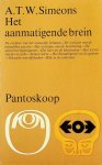 Simeons, A.T.W. - Het aanmatigende brein. Psychosomatische afwijkingen in het licht van de evolutie