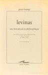 LEVINAS, E., KEMP, P. - Levinas. Une introduction philosophique. Texte révisé par l'auteur pour l'édition française et traduit du danois par Hélène Politis.