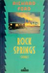 Richard Ford - Rock Springs