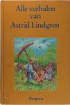 Astrid Lindgren, Amp, Ruud Bruijn, Amp, Rita Törnqvist-verschuur - Alle verhalen van Astrid Lindgren