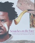 Proud, Hayden et al. - Scratches on the face : antiquity and contemporaneity in South African works of art from Iziko Museums of Cape Town Proud, Hayden et al. - Scratches on the face : antiquity and contemporaneity in South African works of art from Iziko Museums of Cape Town