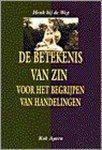 H. bij de Weg - Betekenis van zin voor het begrijpen van handelingen (S)