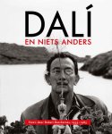  - Dali en niets anders Foto’s door Robert Descharnes, 1955–1985